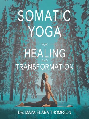 cover image of Somatic Yoga for Healing and Transformation